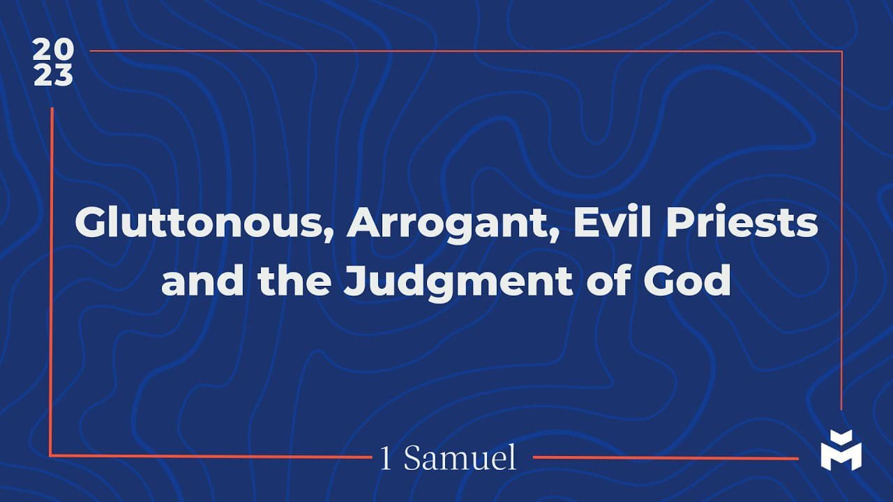 Gluttonous, Arrogant, Evil Priests and the Judgment of God