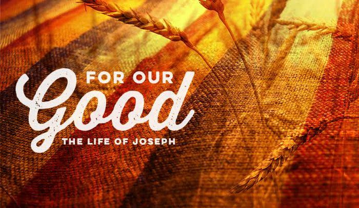 For Our Good: The Life of Joseph