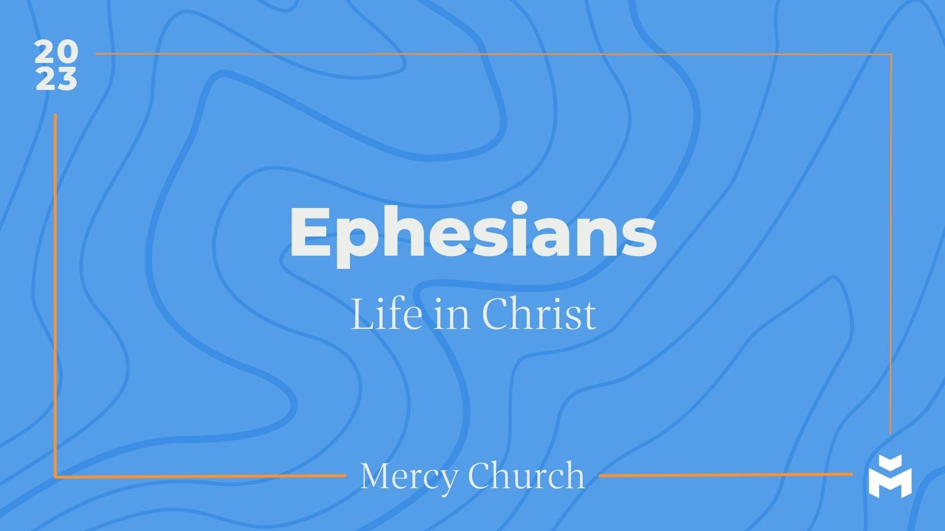 Ephesians: Life in Christ