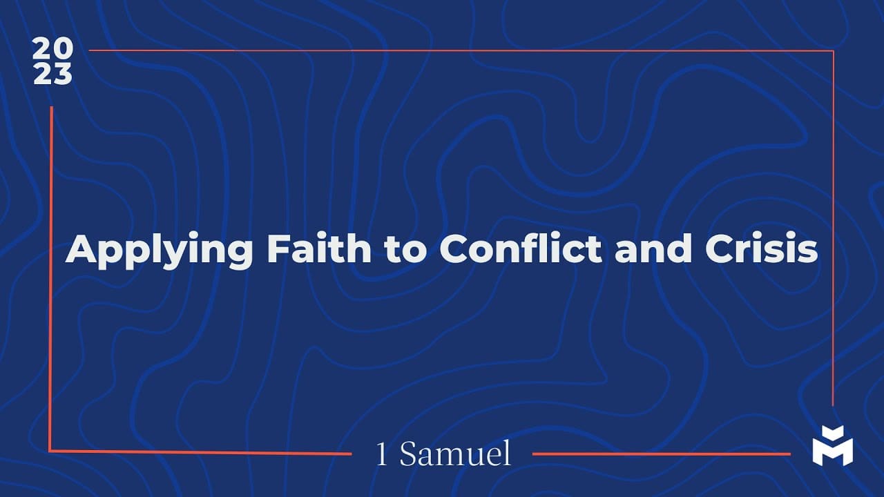 Applying Faith in Conflict and Crisis