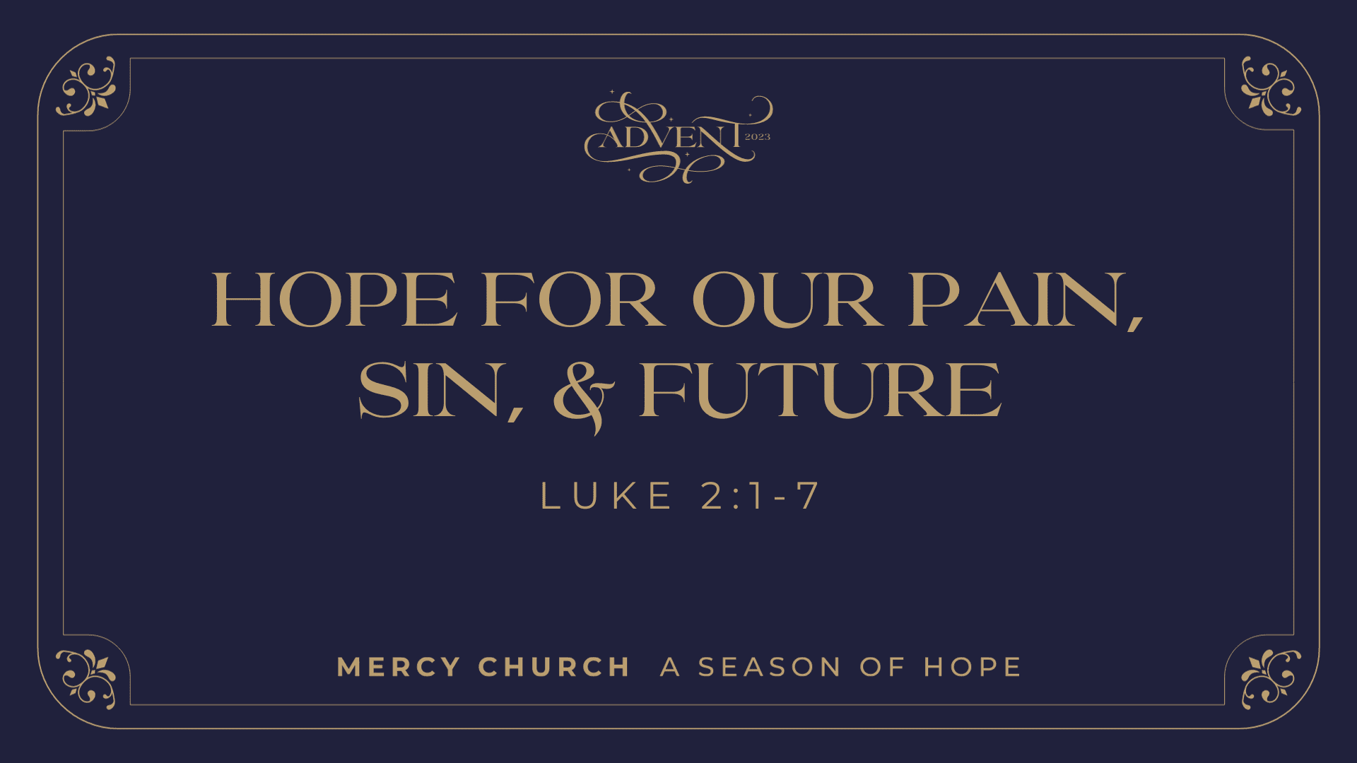 Hope for our Pain, Sin, & Future