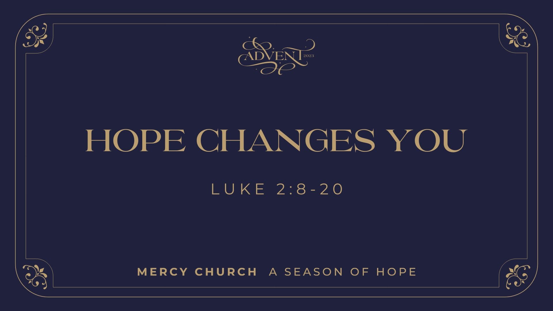 Christmas Eve 2023: Hope Changes You