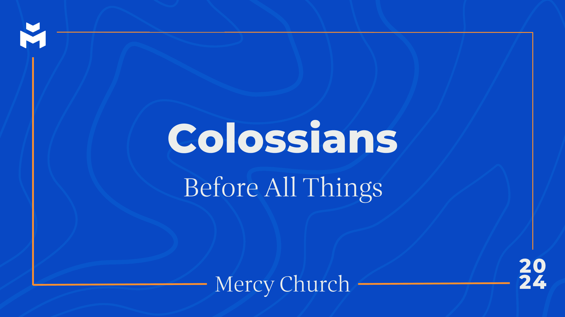 Colossians: Before All Things