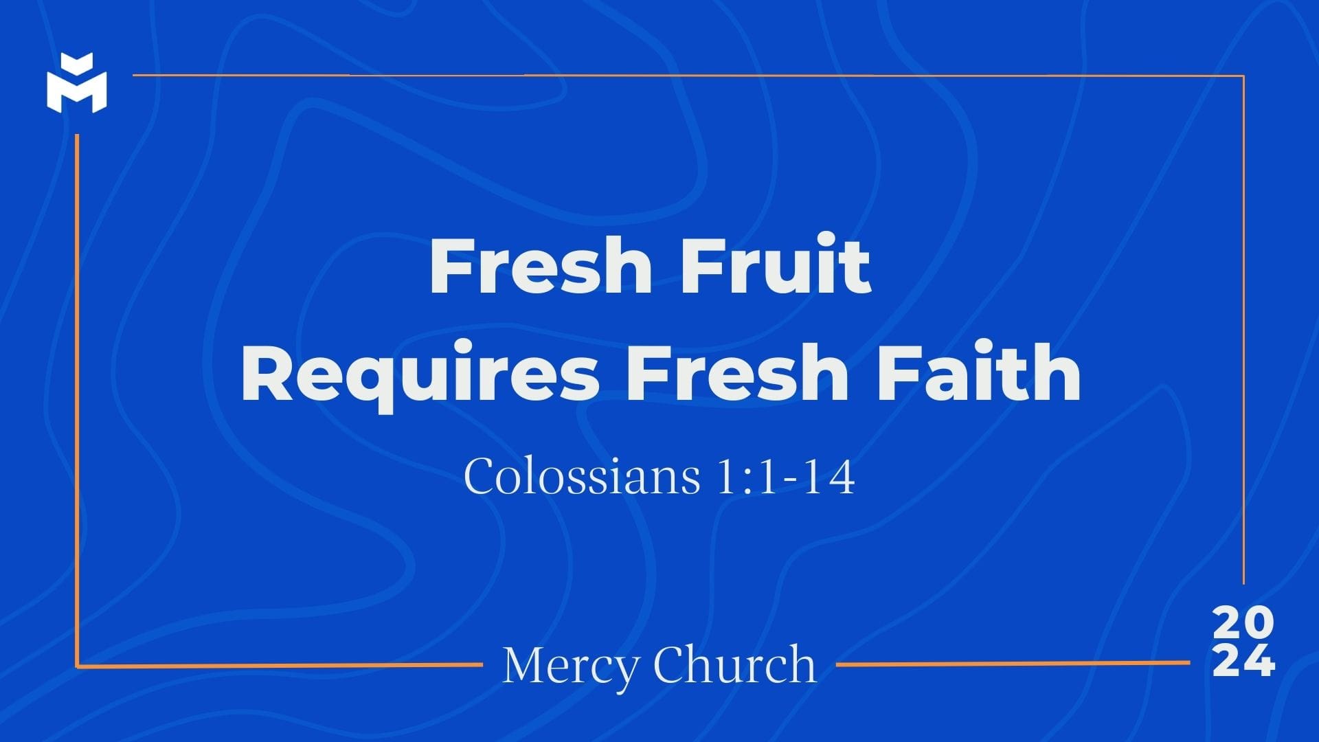 Fresh Fruit Requires Fresh Faith
