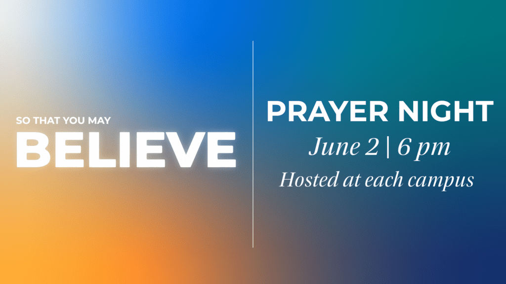 So That You May Believe – Prayer Night