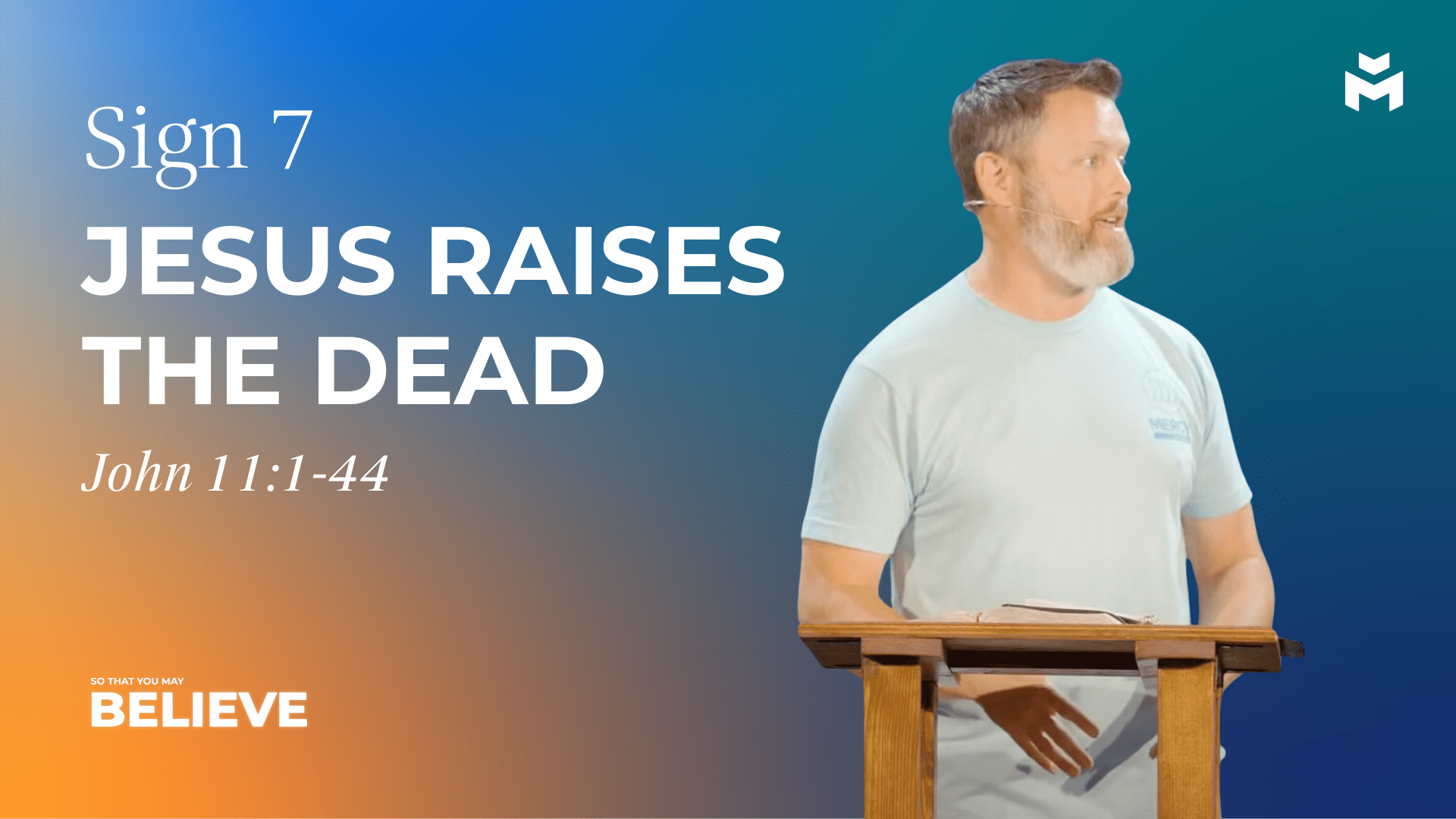 Sign 7: Jesus Raises the Dead